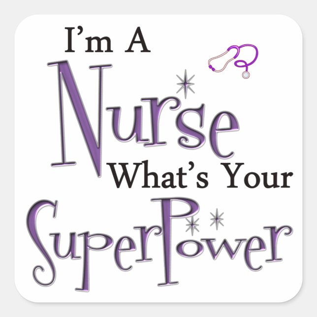 I'm A Nurse Square Sticker (Front)