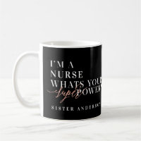 I'm a Nurse, what's your super power?