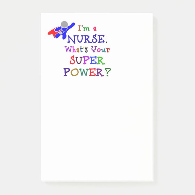 I'm a Nurse. What's Your Super Power? Post-it Notes (Front)