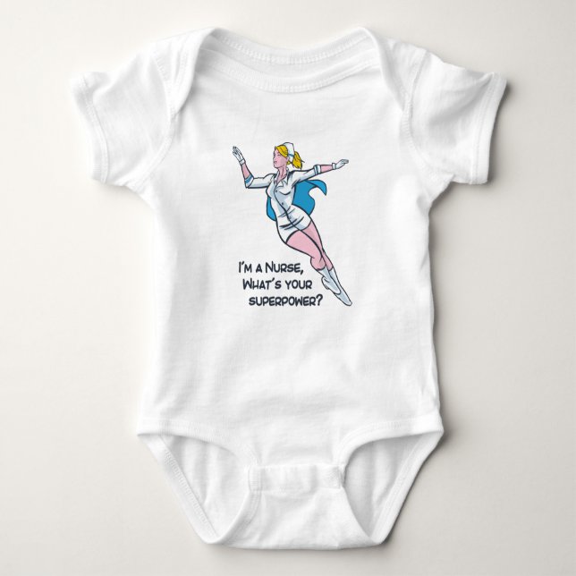 I'm a nurse what's your superpower baby bodysuit (Front)