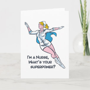 I'm a nurse what's your superpower card