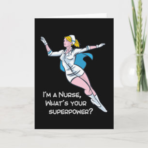 I'm a nurse what's your superpower card