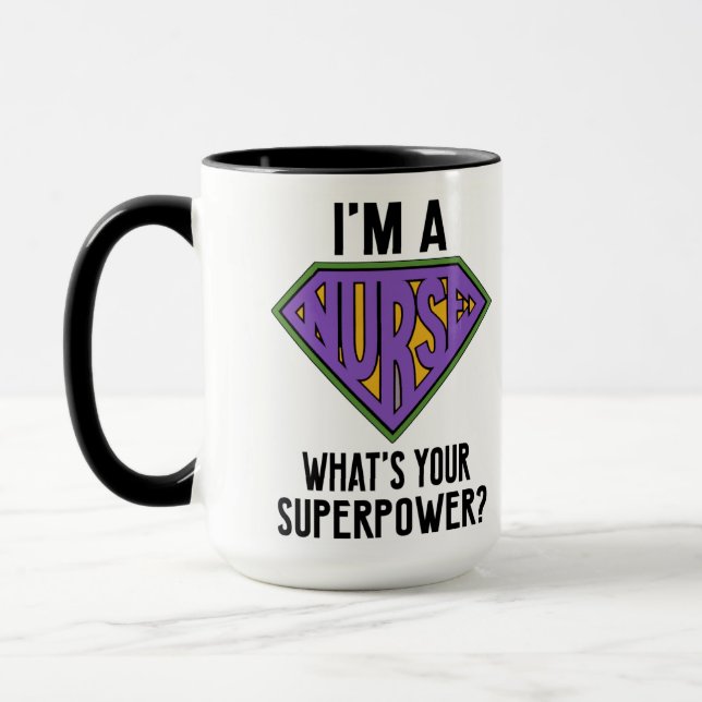 I'm a nurse, what's your superpower? mug (Left)