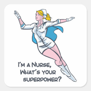 I'm a nurse what's your superpower square sticker