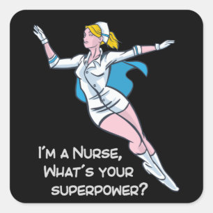 I'm a nurse what's your superpower square sticker
