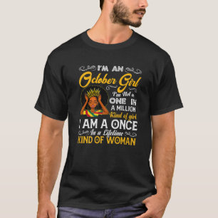 I'm A October Girl Not A One In Million Of Girl Ju T-Shirt