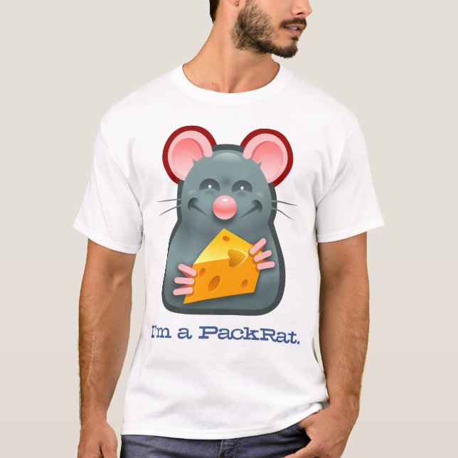 I'm a PackRat T-Shirt (Front)