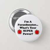 I'm a Paraeducator 6 Cm Round Badge (Front & Back)