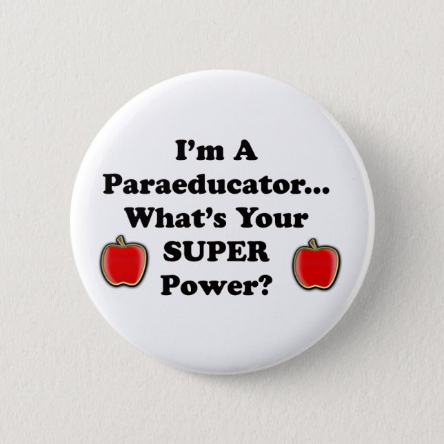 I'm a Paraeducator 6 Cm Round Badge (Front)