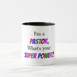 I'm a Pastor. What's Your Super Power? Mug