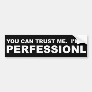 I'm A Perfessionl Funny Bumper Sticker