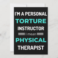 I'm A Personal Torture Instructor I Mean Physical