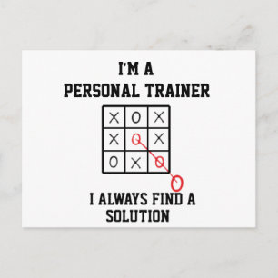 Im A Personal Trainer I Always Find A Solution   Postcard
