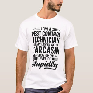 I'm A Pest Control Technician T-Shirt