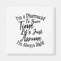 I'm a Pharmacist To Save Time Let's Just Assume