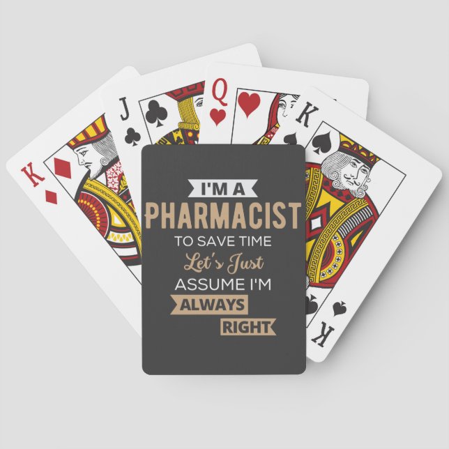 I'm A Pharmacist To Save Time Let's Just Assume Playing Cards (Back)