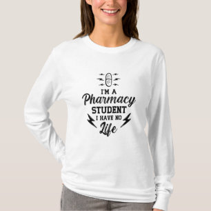 I'm A Pharmacy Student Pharmacist Tech Technician T-Shirt