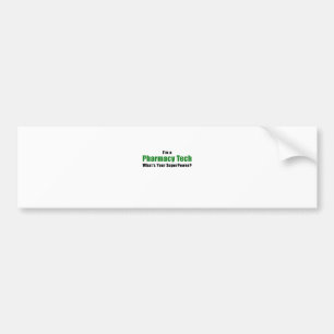 Im a Pharmacy Tech Whats Your Superpower Bumper Sticker