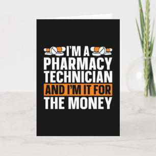 I'm A Pharmacy Technician Tech Medicine Pharmacist Card