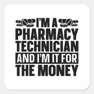 I'm A Pharmacy Technician Tech Pharmacist Medicine Square Sticker