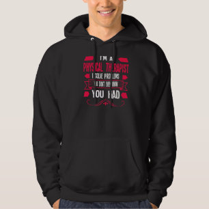 I'm A Physical Therapist Physical 1 Hoodie