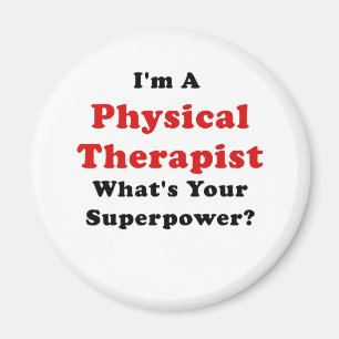 Im a Physical Therapist Whats Your Superpower Magnet
