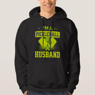 I'm A Pickleball Husband Funny Pickle Ball Lover Hoodie