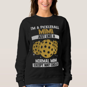 I'm A Pickleball Mimi Cool Pickleball Player Sweatshirt