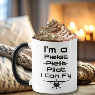 I'm A Pielat Pielit Pilat I Can Fly Funny Pilot Mug