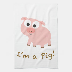 I'm A Pig Tea Towel