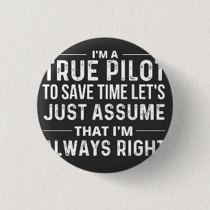 I'm a Pilot - To save time let's just assume that 3 Cm Round Badge