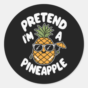 I'm A Pineapple Classic Round Sticker
