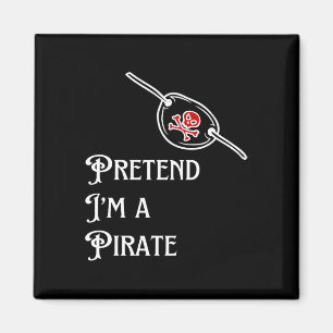 I'm A Pirate Lazy Halloween Costume Easy Magnet