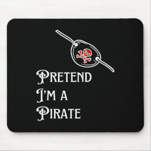 I'm A Pirate Lazy Halloween Costume Easy Mouse Pad