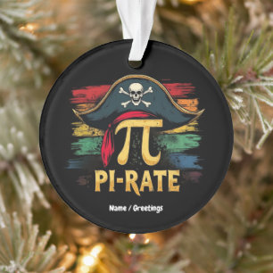 I'm a Pirate Pi Day A Funny Math Adventure Ornament