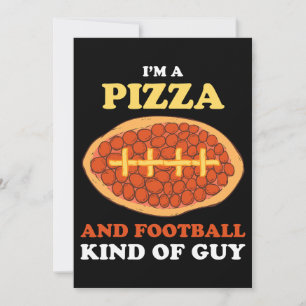 Im A Pizza And Football Kind Of Guy Funny Sports P Invitation