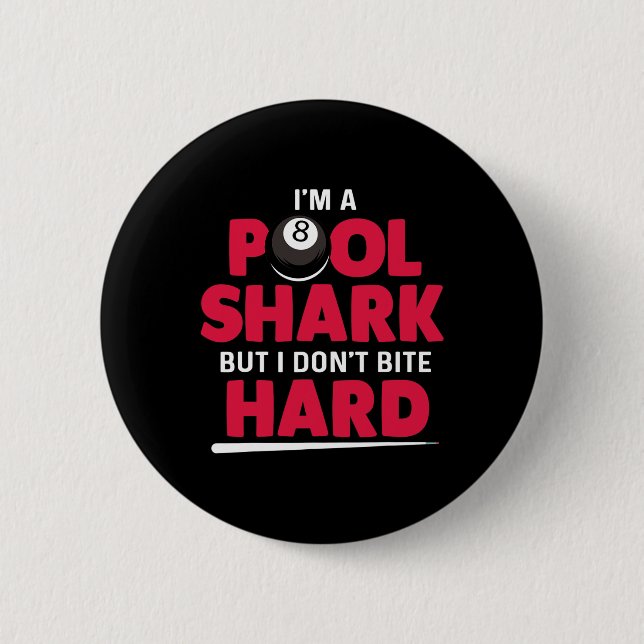 Im A Pool Shark  6 Cm Round Badge (Front)