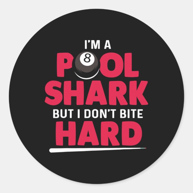 Im A Pool Shark  Classic Round Sticker (Front)