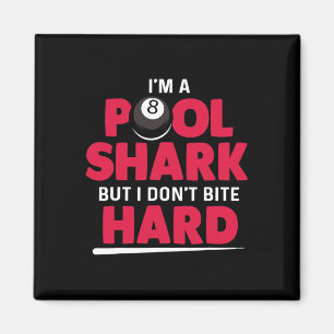 Im A Pool Shark Magnet