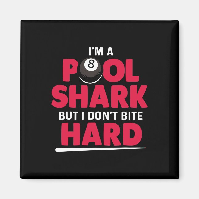 Im A Pool Shark  Magnet (Front)
