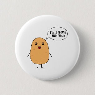 I'm a potato and proud 6 cm round badge