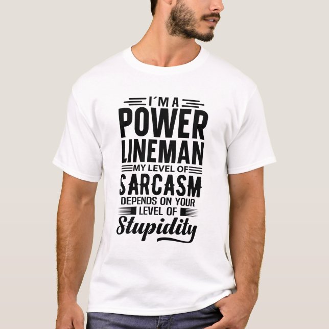 I'm A Power Lineman T-Shirt (Front)