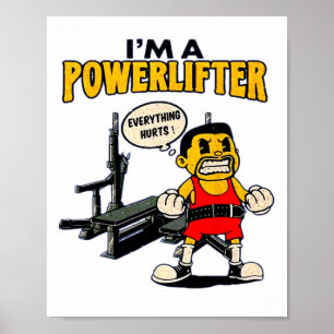 I'm A Powerlifting Everything Hurts Gym Fitness Bo Poster