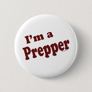 I'm A Prepper 6 Cm Round Badge
