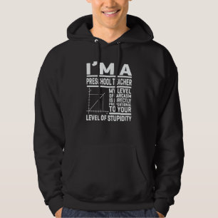 I'm A Preschool Teacher My Level Of Sarcasm Is Dir Hoodie