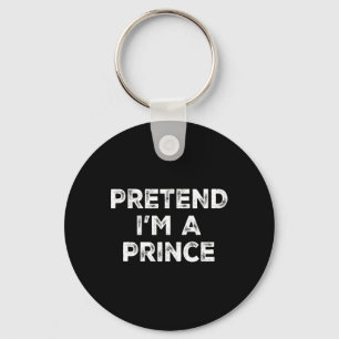 I'm A Prince Lazy Halloween Costume Key Ring