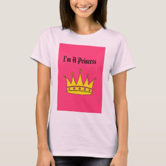 I'm A Princess T-Shirt