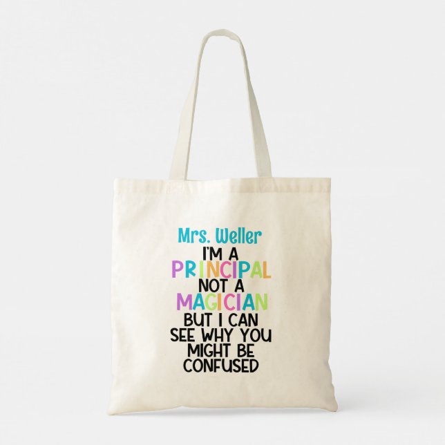 I'm a principal, not a magician funny personalised tote bag (Back)