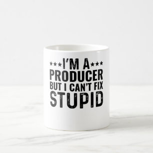 I'M A Producer But I Can't Fix Stupid Coffee Mug