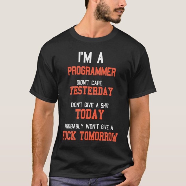 I'm A Programmer  Sarcastic Software Developer T-Shirt (Front)